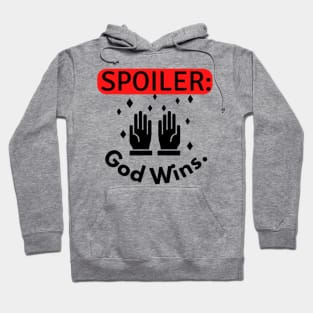 Spoiler god wins quote Hoodie